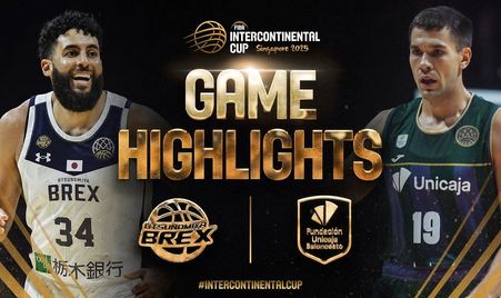 Utsunomiya Brex vs Unicaja | Basketball Highlights | FIBA Intercontinental Cup Singapore 2025